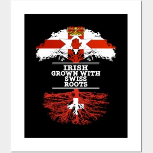 Northern Irish Grown With Swiss Roots - Gift for Swiss With Roots From Switzerland Posters and Art